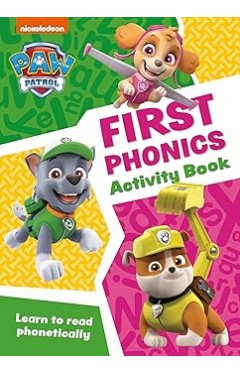 PAW Patrol First Phonics Activity Book - Get Set for School!